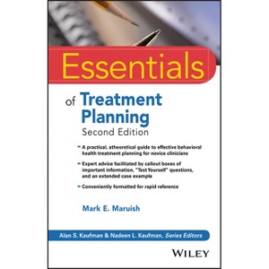Essentials of Treatment Planning - (Essentials of Psychological Assessment) 2nd Edition by  Mark E Maruish (Paperback) - 1 of 1