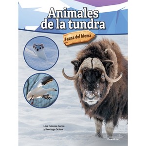 Animales de la Tundra - (Fauna del Bioma) by  Lisa Colozza Cocca (Hardcover) - 1 of 1