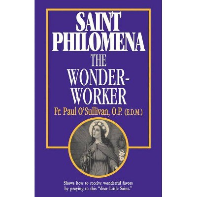 St. Philomena - by  Paul O'Sullivan & Op Fr Paul O'Sullivan (Paperback)