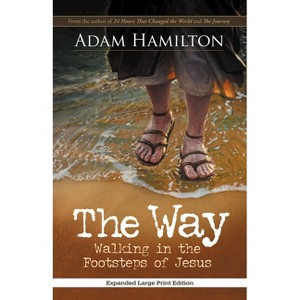 The Way, Expanded Paperback Edition - by  Adam Hamilton - 1 of 1
