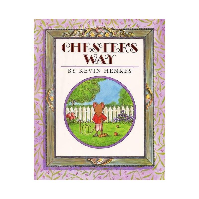 Chester's Way - by Kevin Henkes, 1 of 2