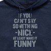 Men's - Instant Message - If You Can't Say Something Nice Graphic Fleece Pullover Hoodie - 2 of 4
