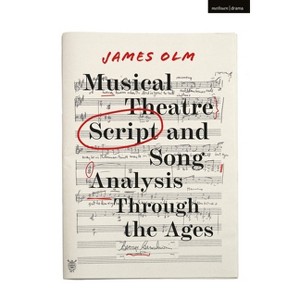 Musical Theatre Script and Song Analysis Through the Ages - by  James Olm (Paperback) - 1 of 1