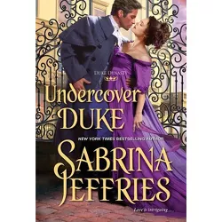 Undercover Duke - (Duke Dynasty) by Sabrina Jeffries (Paperback)