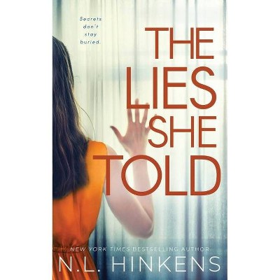 The Lies She Told - by  N L Hinkens (Paperback)