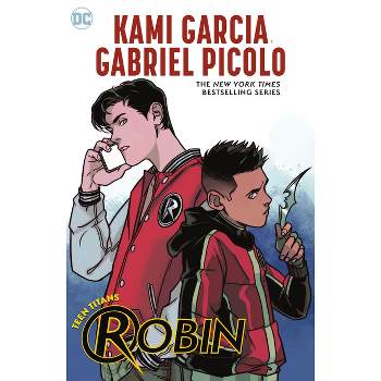 Teen Titans: Robin - by  Kami Garcia (Paperback)