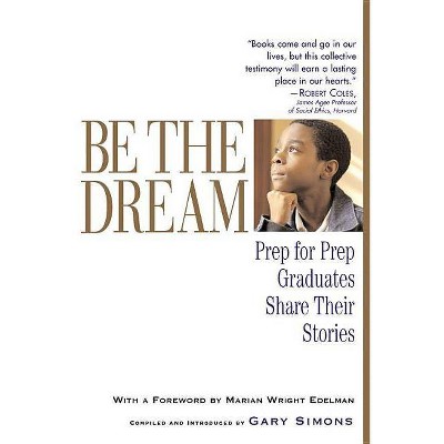 Be the Dream - (Paperback)