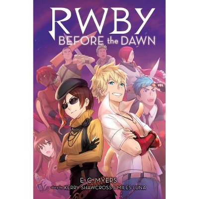 Before the Dawn (Rwby, Book 2), 2 - by  E C Myers (Paperback)