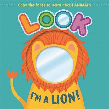 Look I'm a Lion! - by  Igloobooks (Board Book)