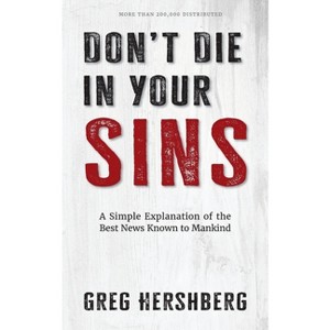 Don't Die in Your Sins - by  Greg Hershberg (Paperback) - 1 of 1