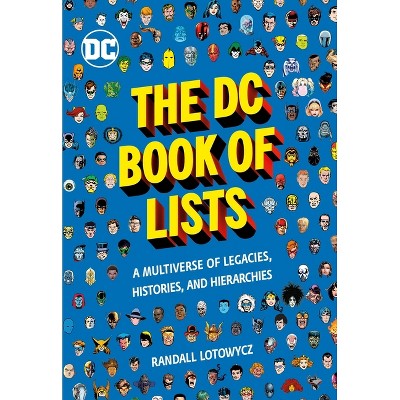 The DC Book of Lists - by  Randall Lotowycz (Hardcover)
