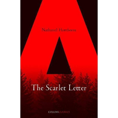 The Scarlet Letter (Collins Classics) - by  Nathaniel Hawthorne (Paperback)