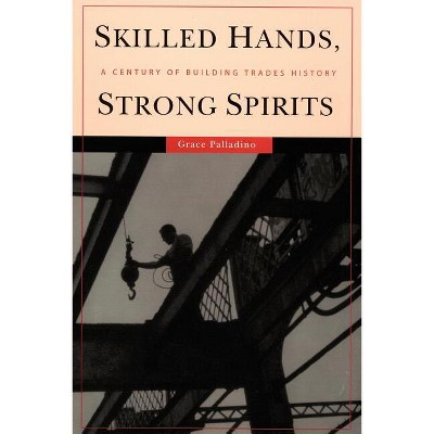 Skilled Hands, Strong Spirits - Annotated by  Grace Palladino (Paperback)