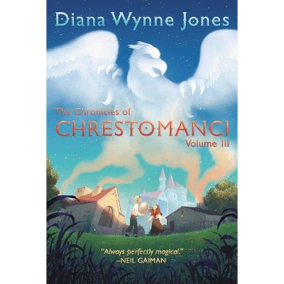 The Chronicles of Chrestomanci, Vol. III - by  Diana Wynne Jones (Paperback)