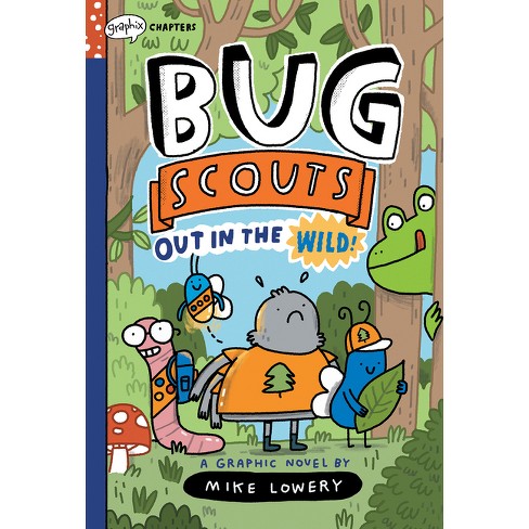 Out In The Wild!: A Graphix Chapters Book (bug Scouts #1) - By Mike ...