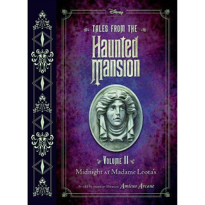 Tales from the Haunted Mansion: Volume II - (Tales from the Haunted Mansion, 2) by  Amicus Arcane (Hardcover)