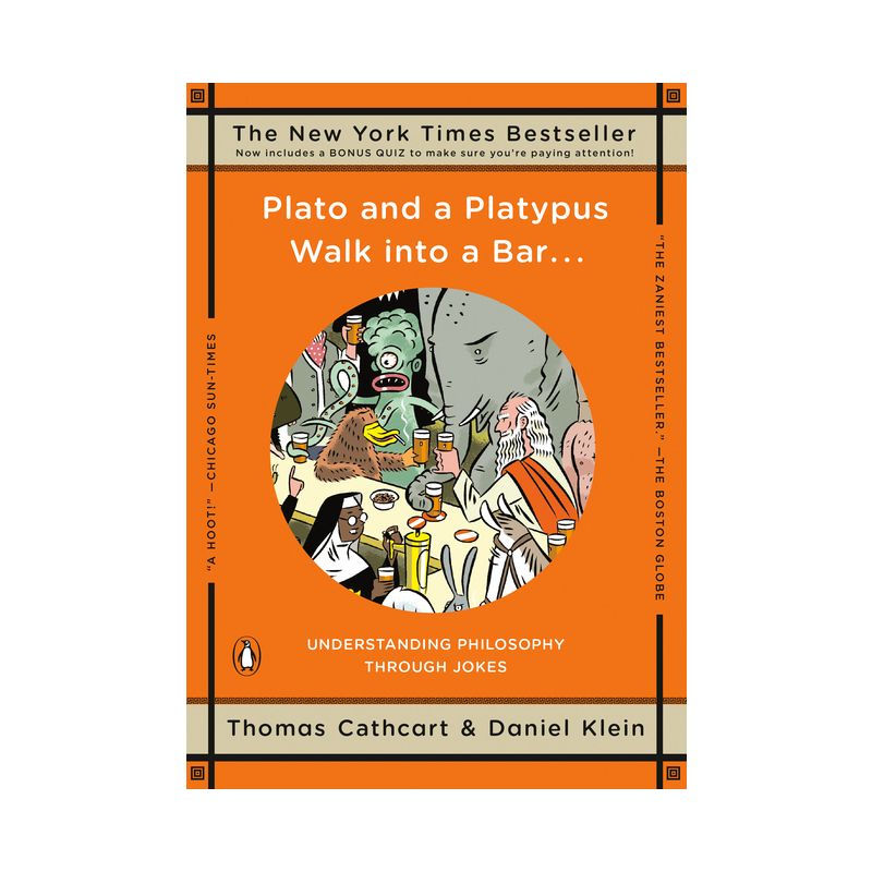 Plato and a Platypus Walk Into a Bar . . . - by  Thomas Cathcart & Daniel Klein (Paperback), 1 of 2
