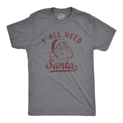 Mens Yall Need Santa T Shirt Funny Xmas Party St Nicholas Lovers Tee For Guys - Crazy Dog Men's T Shirt