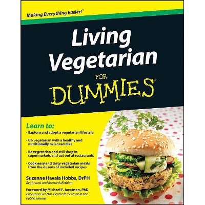 Living Vegetarian for Dummies - (For Dummies) by  Suzanne Havala Hobbs (Paperback)