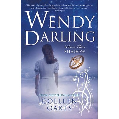 Wendy Darling - by  Colleen Oakes (Paperback)