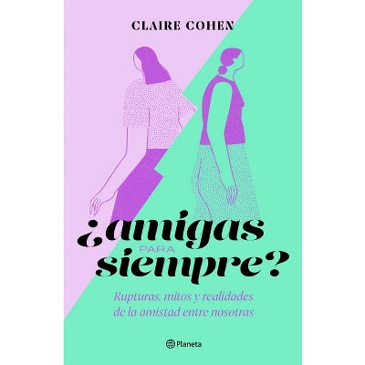 ¿Amigas Para Siempre? - by  Claire Cohen (Paperback)