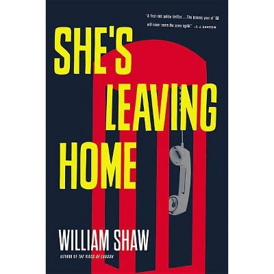 She's Leaving Home - (Breen and Tozer Mystery) by  William Shaw (Paperback)