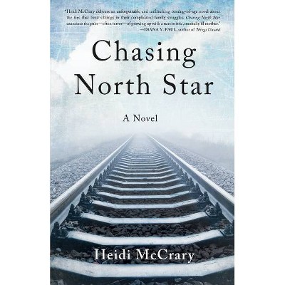 Chasing North Star - by  Heidi McCrary (Paperback)