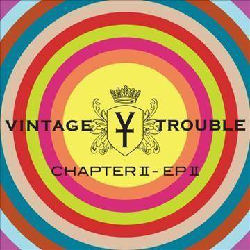 Vintage Trouble - Chapter II, EP II (2 CD)