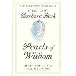 Pearls of Wisdom - by  Barbara Bush (Hardcover)