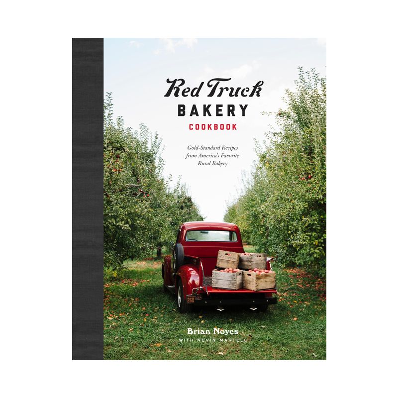 Red Truck Bakery Cookbook - by  Brian Noyes & Nevin Martell (Hardcover), 1 of 2
