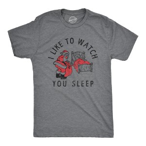 Mens I Like To Watch You Sleep T Shirt Funny Sarcastic Christmas Santa Joke Novelty Tee For Guys - Crazy Dog Men's T Shirt - 1 of 4