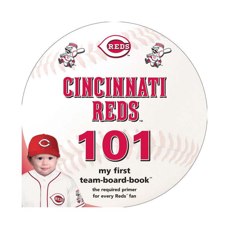 Cincinnati Reds 101 - (Major League Baseball 101 Board Books) by  Brad M Epstein (Board Book), 1 of 2