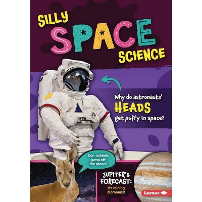 Silly Space Science - (Silly Science) by  Robin Twiddy (Paperback)