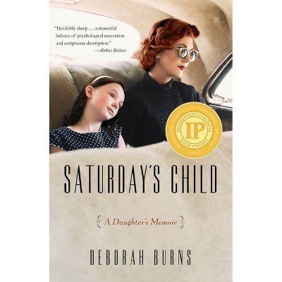 Saturday's Child - by  Deborah Burns (Paperback)