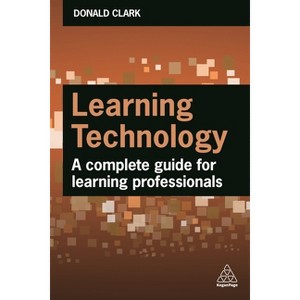 Learning Technology - by  Donald Clark (Paperback) - 1 of 1