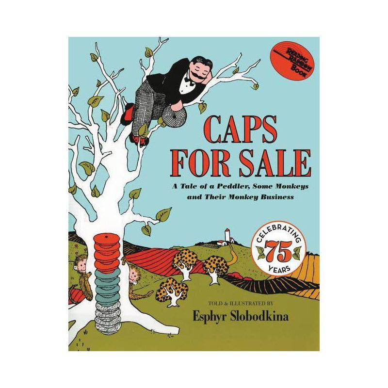 Caps for Sale : A Tale of a Peddler, Some Monkeys and Their Monkey Business (Reissue) (Paperback) - by Esphyr Slobodkina, 1 of 2