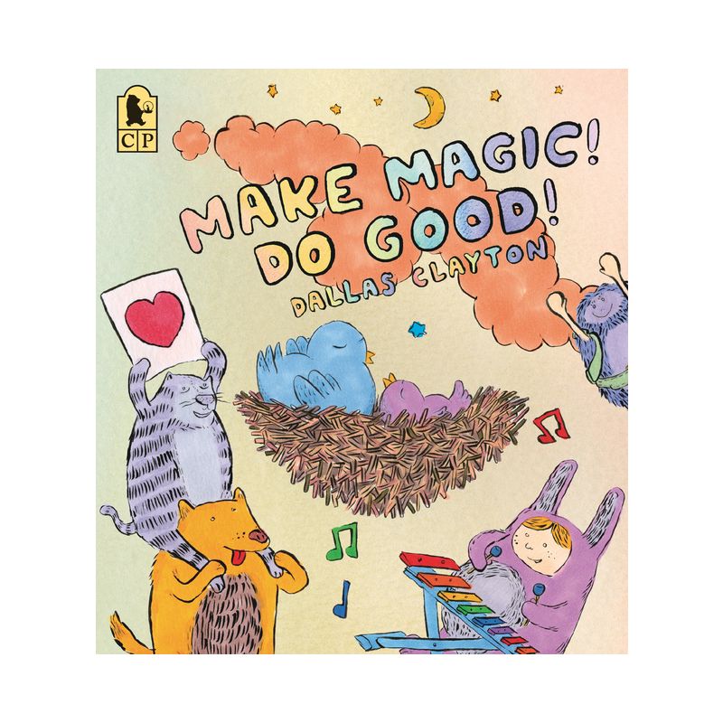 Make Magic! Do Good! - by  Dallas Clayton (Paperback), 1 of 2