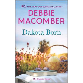 Dakota Born - by  Debbie Macomber (Paperback)