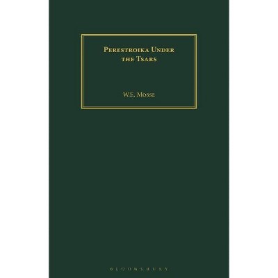 Perestroika Under the Tsars - by  W E Mosse (Paperback)