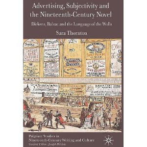 Advertising, Subjectivity and the Nineteenth-Century Novel - (Palgrave Studies in Nineteenth-Century Writing and Culture) by  S Thornton (Hardcover) - 1 of 1
