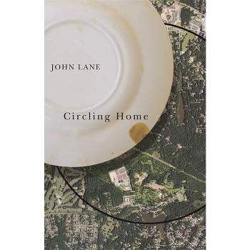 Circling Home - (Wormsloe Foundation Nature Books) by  John Lane (Paperback)