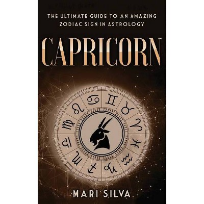 Capricorn - by  Mari Silva (Hardcover)