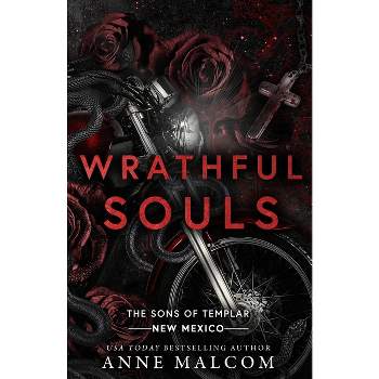 Wrathful Souls - (Sons of Templar MC - New Mexico) by  Anne Malcom (Paperback)