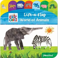 World of Eric Carle: World of Animals Lift-A-Flap Look and Find - by  Pi Kids (Board Book)