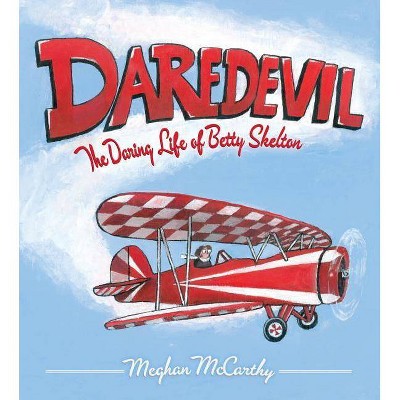 Daredevil - by  Meghan McCarthy (Hardcover)