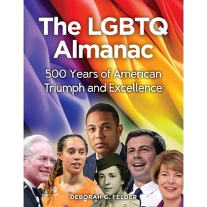 The LGBTQ Almanac - (Multicultural History & Heroes Collection) by  Deborah G Felder (Paperback) - 1 of 1