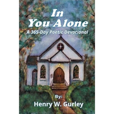 In You Alone - by  Henry W Gurley (Paperback)