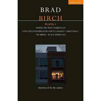 Birch Plays - (Contemporary Dramatists) by  Brad Birch (Paperback)