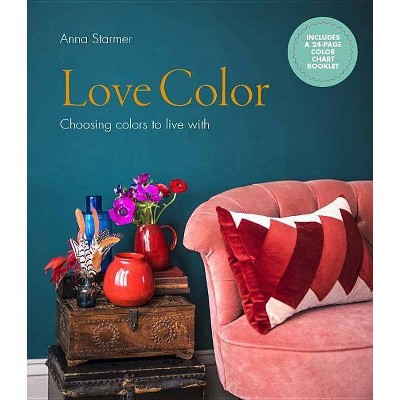 Love Color - by  Anna Starmer (Hardcover)