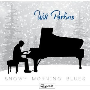 Will Perkins - Snowy Morning Blues (CD) - 1 of 1